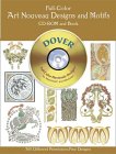Full-Color Art Nouveau Designs and Motifs: 300 Differenct Permission-Free Designs