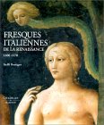 Les Fresques italiennes de la Renaissance, tome 1, 1400-1470
